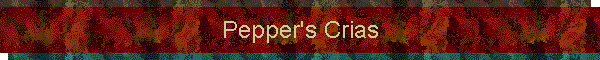 Pepper's Crias